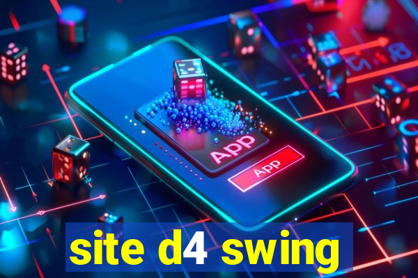 site d4 swing